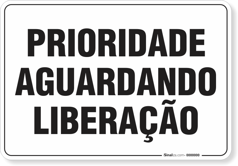 1614-placa-organizacao-prioridade-aguardando-liberacao-pvc-2mm-36x26cm-furos-6mm-parafusos-nao-incluidos-1