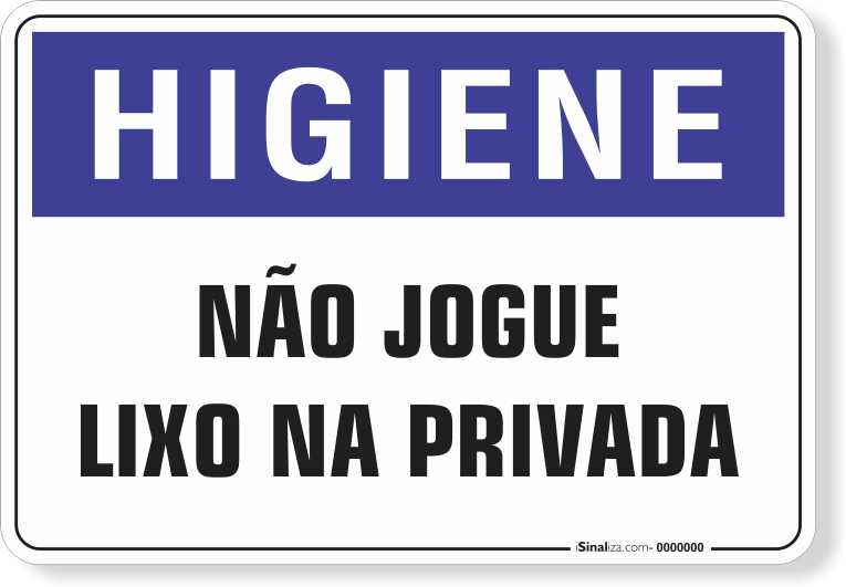 Placa de Sinalização Higiene Não Jogue Papel No Vaso Sanitário - Look  Placas de Sinalização