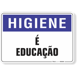 Placa Higiene É Educação