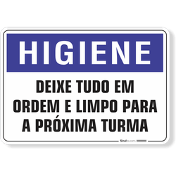 Placa Higiene Deixe Tudo Em Ordem E Limpo Para A Próxima Turma