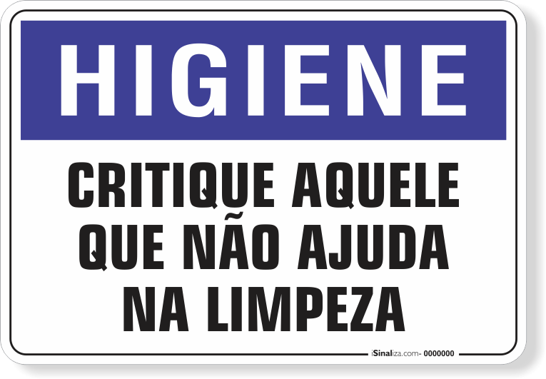 1626-placa-higiene-critique-aquele-que-nao-ajuda-na-limpeza-pvc-semi-rigido-26x18cm-furos-6mm-parafusos-nao-incluidos-1