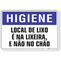 Placa Higiene Local De Lixo É Na Lixeira E Não No Chão