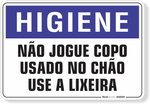 1654-placa-higiene-nao-jogue-copo-usado-no-chao-use-a-lixeira-pvc-semi-rigido-26x18cm-furos-6mm-parafusos-nao-incluidos-1