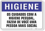 1662-placa-higiene-os-cuidados-com-a-higiene-pessoal-fazem-de-voce-uma-pessoa-mais-social-pvc-semi-rigido-75x60cm-furos-6mm-parafusos-nao-incluidos-1