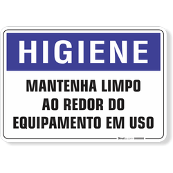 Placa Higiene Mantenha Limpo Ao Redor Do Equipamento Em Uso