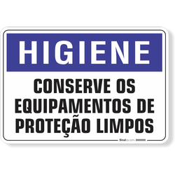 Placa Higiene Conserve Seus Equipamentos De Proteção Sempre Limpos