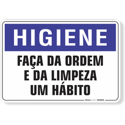 Placa Higiene Faça Da Ordem E Da Limpeza Um Hábito