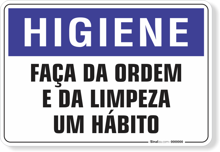 1684-placa-higiene-faca-da-ordem-e-da-limpeza-um-habito-pvc-semi-rigido-26x18cm-furos-6mm-parafusos-nao-incluidos-1