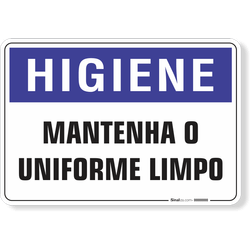 Placa Higiene Mantenha O Uniforme Limpo