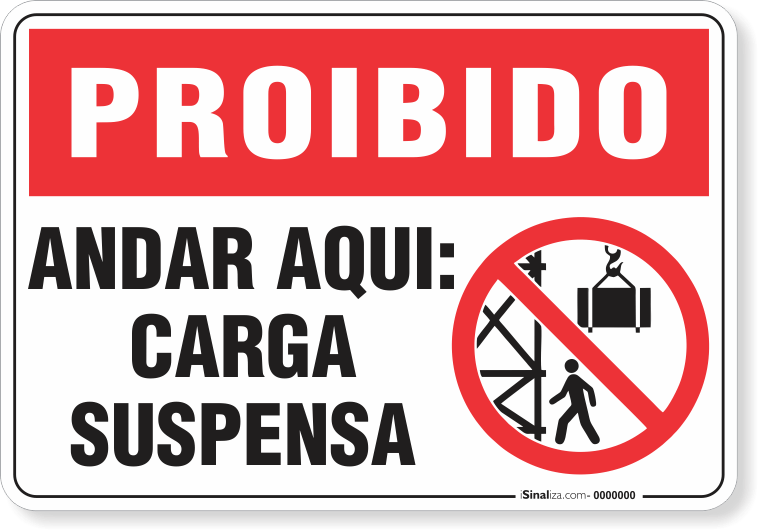 1703-placa-proibido-andar-aqui-carga-suspensa-pvc-semi-rigido-26x18cm-furos-6mm-parafusos-nao-incluidos-1