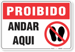 1704-placa-proibido-andar-aqui-pvc-semi-rigido-75x60cm-furos-6mm-parafusos-nao-incluidos-1
