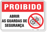 1693-placa-proibido-abrir-as-guardas-de-seguranca-pvc-semi-rigido-26x18cm-furos-6mm-parafusos-nao-incluidos-1