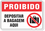 1713-placa-proibido-depositar-a-bagagem-aqui-pvc-semi-rigido-26x18cm-furos-6mm-parafusos-nao-incluidos-1