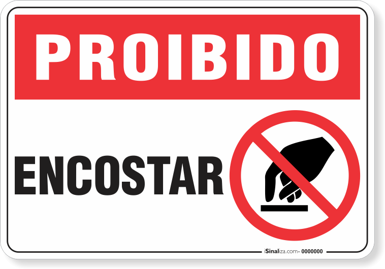 1727-placa-proibido-encostar-pvc-semi-rigido-26x18cm-furos-6mm-parafusos-nao-incluidos-1