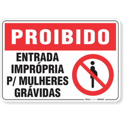 Placa Proibido  Entrada Imprópria Para Mulheres Grávidas