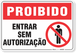 1735-placa-proibido-entrar-sem-autorizacao-pvc-semi-rigido-26x18cm-furos-6mm-parafusos-nao-incluidos-1