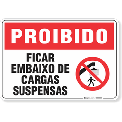 Placa Proibido  Ficar Embaixo De Cargas Suspensas