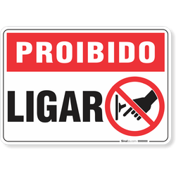 Placa Proibido  Ligar