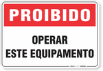 1753-placa-proibido-operar-este-equipamento-pvc-semi-rigido-26x18cm-furos-6mm-parafusos-nao-incluidos-1