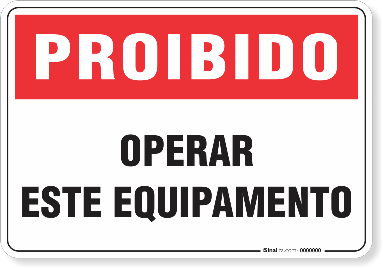 1753-placa-proibido-operar-este-equipamento-pvc-semi-rigido-26x18cm-furos-6mm-parafusos-nao-incluidos-1
