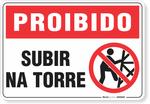 1765-placa-proibido-subir-na-torre-pvc-semi-rigido-26x18cm-furos-6mm-parafusos-nao-incluidos-1