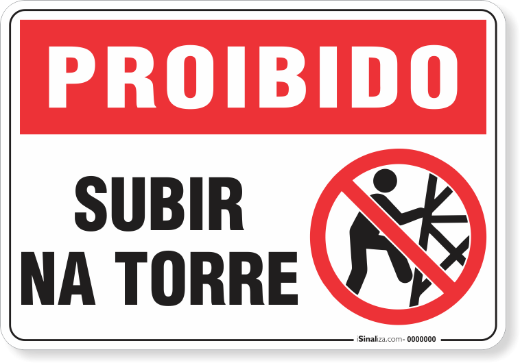 1765-placa-proibido-subir-na-torre-pvc-semi-rigido-26x18cm-furos-6mm-parafusos-nao-incluidos-1