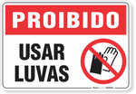 1773-placa-proibido-usar-luvas-pvc-semi-rigido-26x18cm-furos-6mm-parafusos-nao-incluidos-1