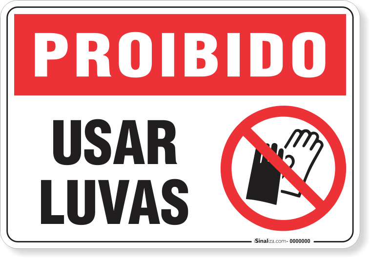 1773-placa-proibido-usar-luvas-pvc-semi-rigido-26x18cm-furos-6mm-parafusos-nao-incluidos-1