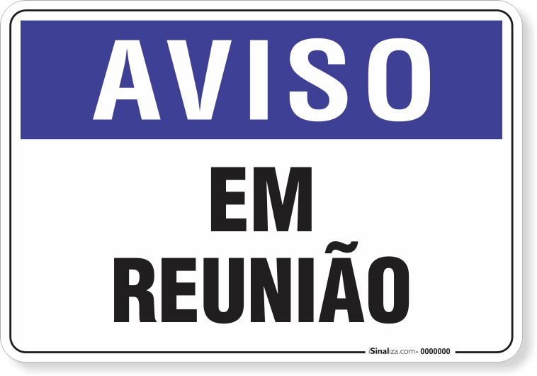 1979-placa-aviso-em-reuniao-pvc-semi-rigido-36x26cm-furos-6mm-parafusos-nao-incluidos-1