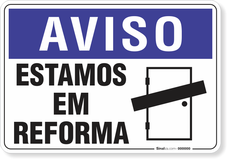 1981-placa-aviso-estamos-em-reforma-pvc-semi-rigido-26x18cm-furos-6mm-parafusos-nao-incluidos-1