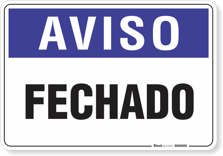 1986-placa-aviso-fechado-pvc-semi-rigido-26x18cm-furos-6mm-parafusos-nao-incluidos-1