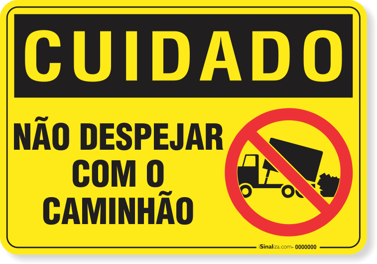 2822-placa-cuidado-nao-despejar-com-o-caminhao-pvc-semi-rigido-26x18cm-furos-6mm-parafusos-nao-incluidos-1