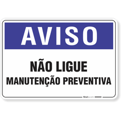 Placa Aviso  Não Ligue Manutenção Preventiva