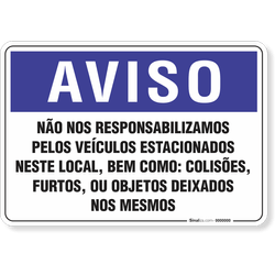 Placa Aviso  Não Nos Responsabilizamos Pelos Veículos Estacionados Neste Local