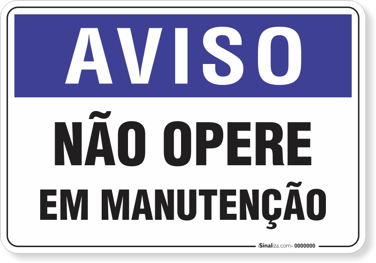 2001-placa-aviso-nao-opere-em-manutencao-pvc-semi-rigido-26x18cm-furos-6mm-parafusos-nao-incluidos-1