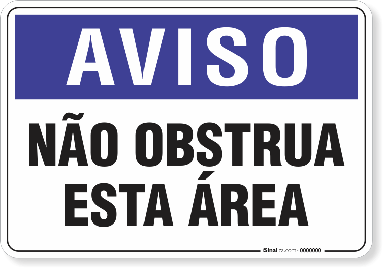 2036-placa-aviso-nao-obstrua-esta-area-pvc-semi-rigido-26x18cm-furos-6mm-parafusos-nao-incluidos-1