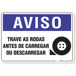 Placa Aviso  Trave As Rodas Antes De Carregar Ou Descarregar