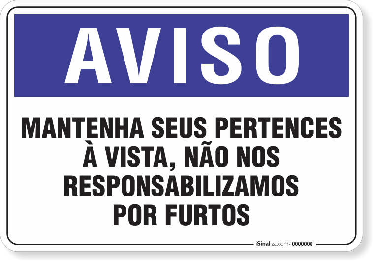1276-placa-aviso-mantenha-seus-pertences-a-vista-pvc-semi-rigido-26x18cm-furos-6mm-parafusos-nao-incluidos-1