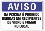 1278-placa-aviso-na-piscina-e-proibido-bebidas-em-recipientes-de-vidro-e-fumar-no-local-pvc-semi-rigido-26x18cm-furos-6mm-parafusos-nao-incluidos-1