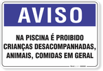 1279-placa-aviso-na-piscina-e-proibido-criancas-desacompanhadas-animais-comidas-em-geral-pvc-semi-rigido-26x18cm-furos-6mm-parafusos-nao-incluidos-1