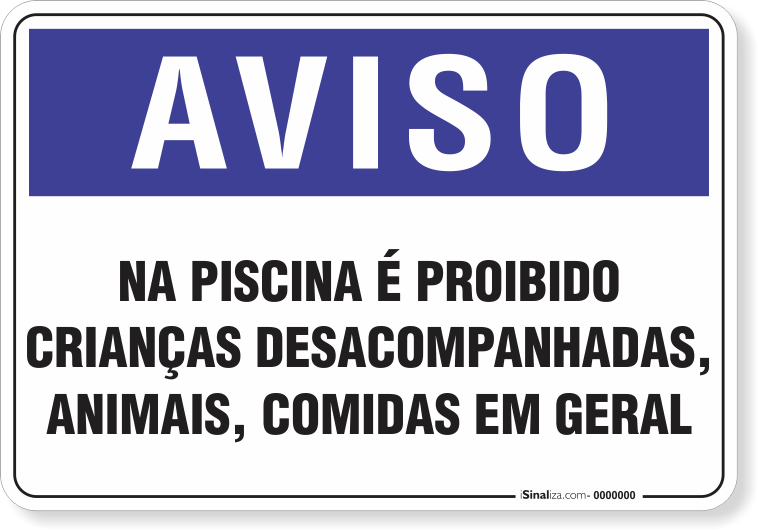 1279-placa-aviso-na-piscina-e-proibido-criancas-desacompanhadas-animais-comidas-em-geral-pvc-semi-rigido-26x18cm-furos-6mm-parafusos-nao-incluidos-1