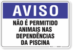 1281-placa-aviso-nao-e-permitido-animais-nas-dependencias-da-piscina-pvc-semi-rigido-26x18cm-furos-6mm-parafusos-nao-incluidos-1