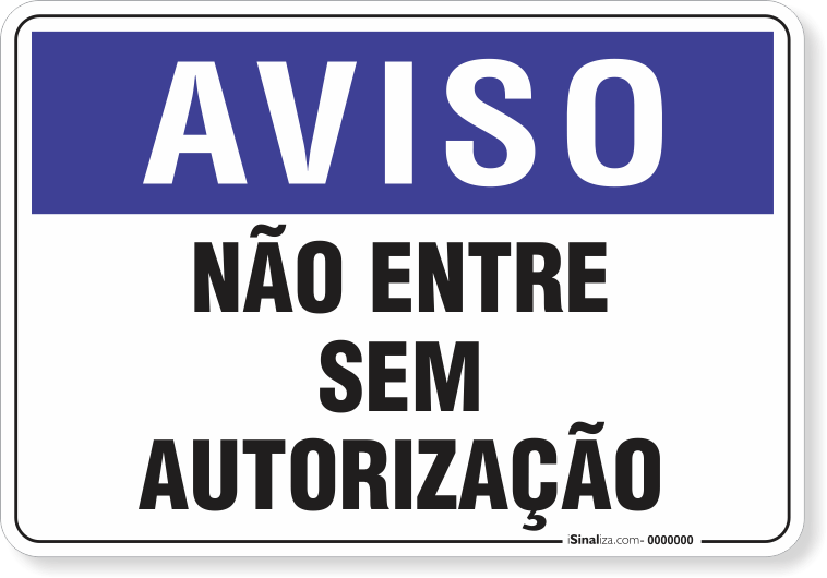 1285-placa-aviso-nao-entre-sem-autorizacao-pvc-semi-rigido-26x18cm-furos-6mm-parafusos-nao-incluidos-1