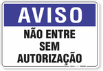 1285-placa-aviso-nao-entre-sem-autorizacao-pvc-2mm-26x18cm-fita-dupla-face-3m-1