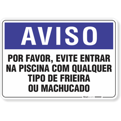 Placa Aviso  Por Favor Evite Entrar Na Piscina Com Qualquer Tipo De Frieira Ou Machucado