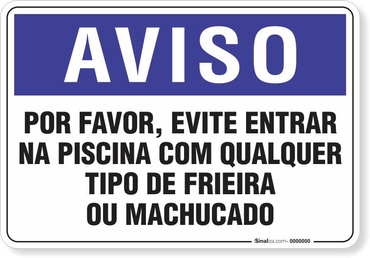 1299-placa-aviso-por-favor-evite-entrar-na-piscina-com-qualquer-tipo-de-frieira-ou-machucado-pvc-semi-rigido-26x18cm-furos-6mm-parafusos-nao-incluidos-1