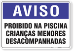 1303-placa-aviso-proibido-na-piscina-criancas-menores-desacompanhadas-pvc-semi-rigido-26x18cm-furos-6mm-parafusos-nao-incluidos-1