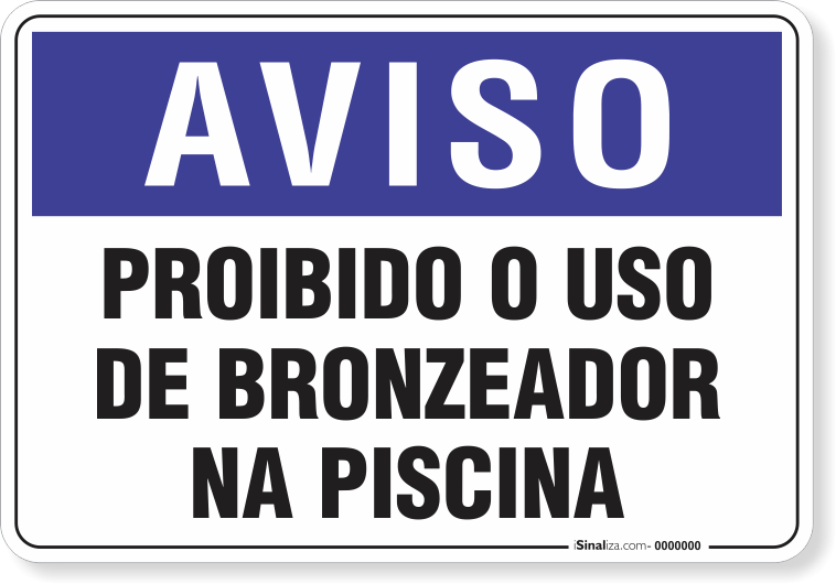 1304-placa-aviso-proibido-o-uso-de-bronzeador-na-piscina-pvc-semi-rigido-26x18cm-furos-6mm-parafusos-nao-incluidos-1