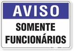1309-placa-aviso-somente-funcionarios-pvc-semi-rigido-44x29cm-furos-6mm-parafusos-nao-incluidos-1