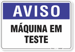 1990-placa-aviso-maquina-em-teste-pvc-semi-rigido-26x18cm-furos-6mm-parafusos-nao-incluidos-1